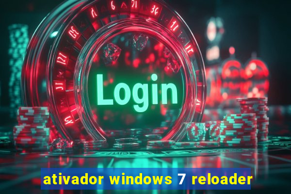 ativador windows 7 reloader